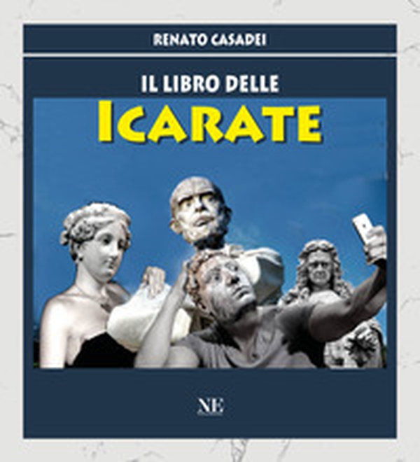 Il libro delle Icarate - Librerie.coop Il libro delle Icarate - Librerie.coop
