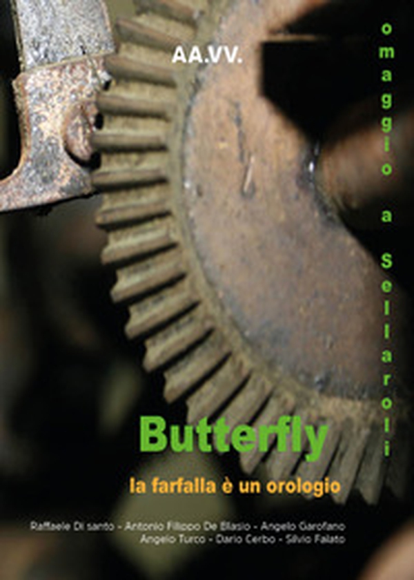 Butterfly. La farfalla è un orologio. Omaggio a Sellaroli - Librerie.coop Butterfly. La farfalla è un orologio. Omaggio a Sellaroli - Librerie.coop
