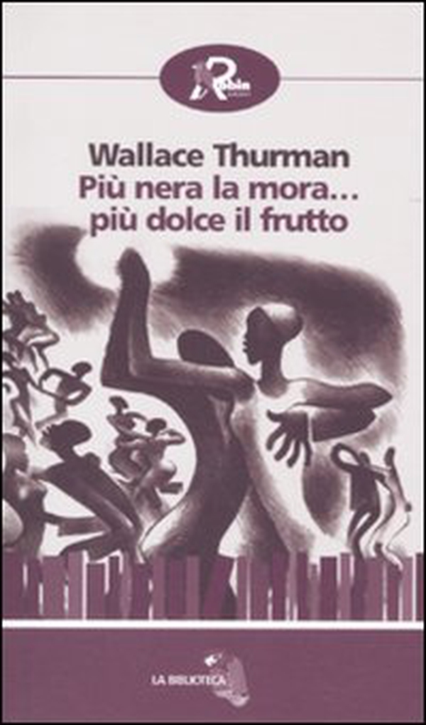 Più nera la mora... più dolce il frutto - Librerie.coop Più nera la mora... più dolce il frutto - Librerie.coop