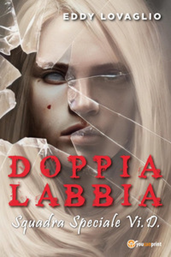 Doppia labbia. Squadra Speciale Vi.D. - Librerie.coop Doppia labbia. Squadra Speciale Vi.D. - Librerie.coop