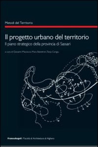 Il progetto urbano del territorio. Il piano strategico della provincia di Sassari - Librerie.coop