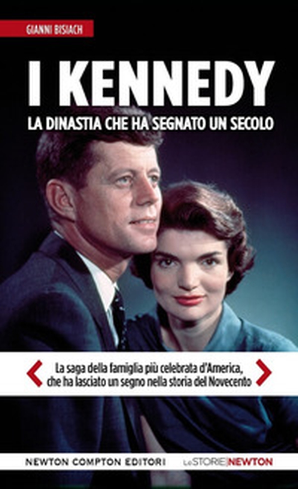 I Kennedy. La dinastia che ha segnato un secolo - Librerie.coop I Kennedy. La dinastia che ha segnato un secolo - Librerie.coop