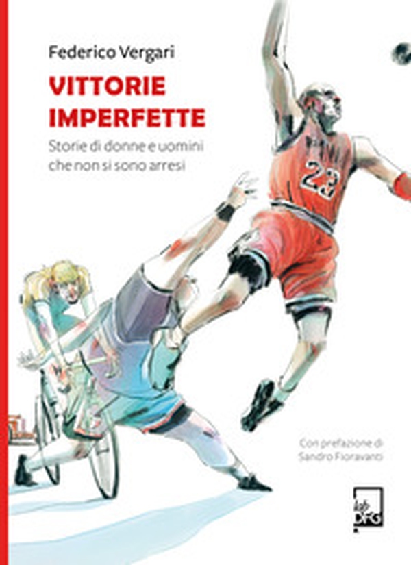 Vittorie imperfette. Storie di donne e uomini che non si sono arresi - Librerie.coop Vittorie imperfette. Storie di donne e uomini che non si sono arresi - Librerie.coop