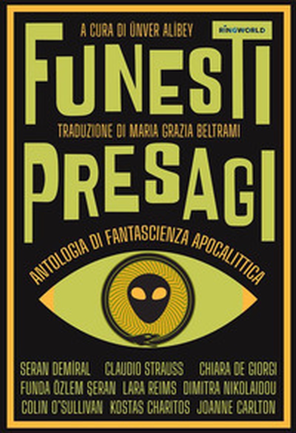 Funesti presagi. Antologia di fantascienza apocalittica - Librerie.coop Funesti presagi. Antologia di fantascienza apocalittica - Librerie.coop