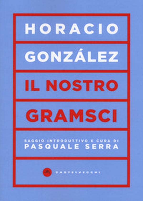 Il nostro Gramsci - Librerie.coop Il nostro Gramsci - Librerie.coop