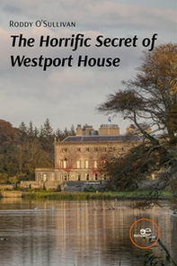 The horrific secret of Westport House - Librerie.coop