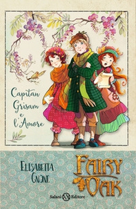 Capitan Grisam e l'amore. Fairy Oak - Vol. 4 - Librerie.coop
