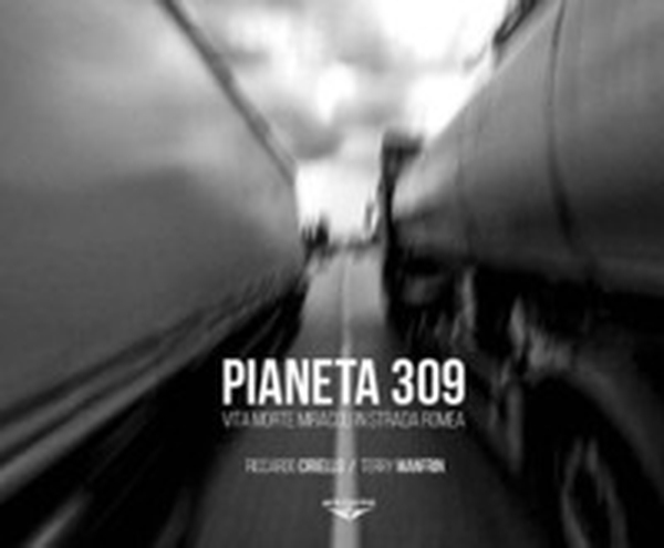 Pianeta 309. Vita morte miracoli in strada romea - Librerie.coop Pianeta 309. Vita morte miracoli in strada romea - Librerie.coop