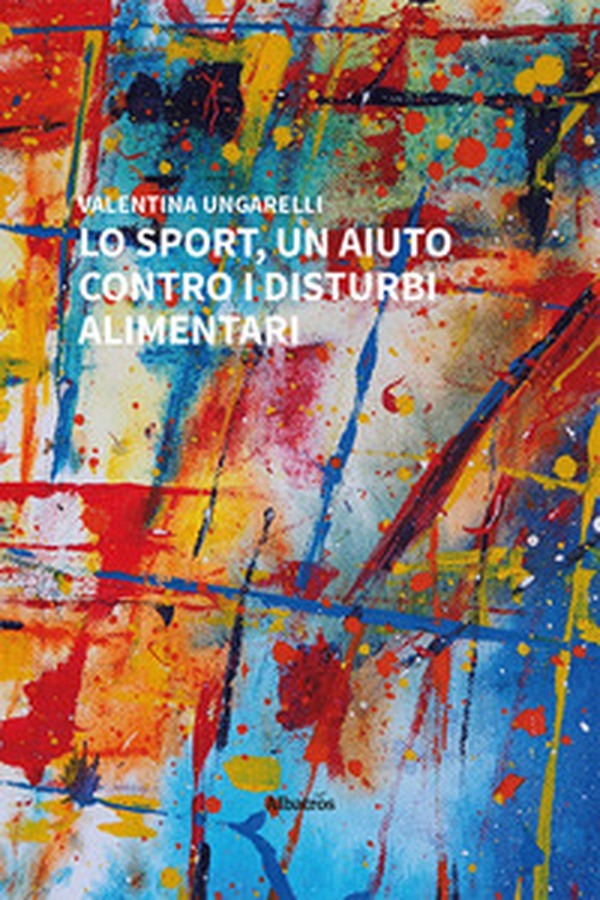 Lo sport, un aiuto contro i disturbi alimentari - Librerie.coop Lo sport, un aiuto contro i disturbi alimentari - Librerie.coop