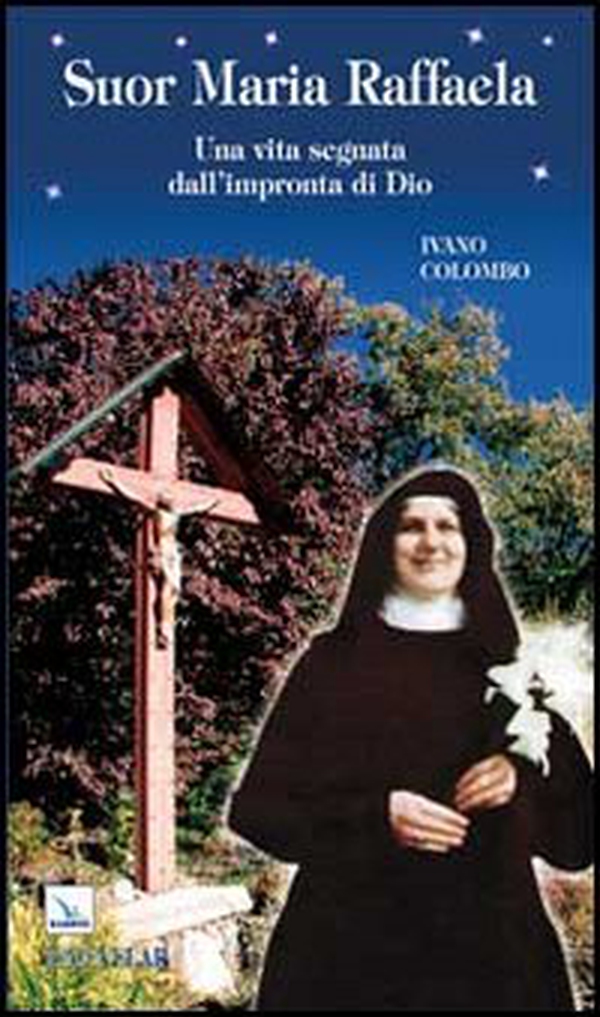 Suor Maria Raffaela. Una vita segnata dall'impronta di Dio - Librerie.coop Suor Maria Raffaela. Una vita segnata dall'impronta di Dio - Librerie.coop