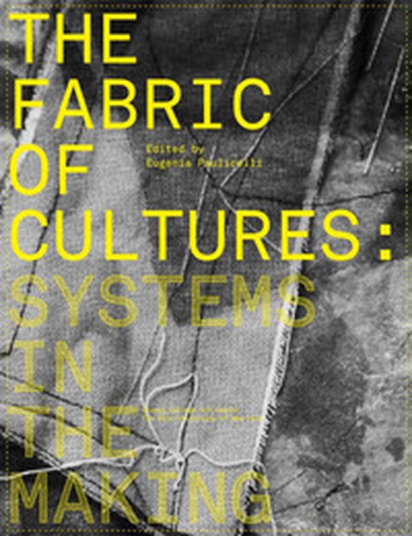 The fabric of cultures: systems in the making - Librerie.coop The fabric of cultures: systems in the making - Librerie.coop