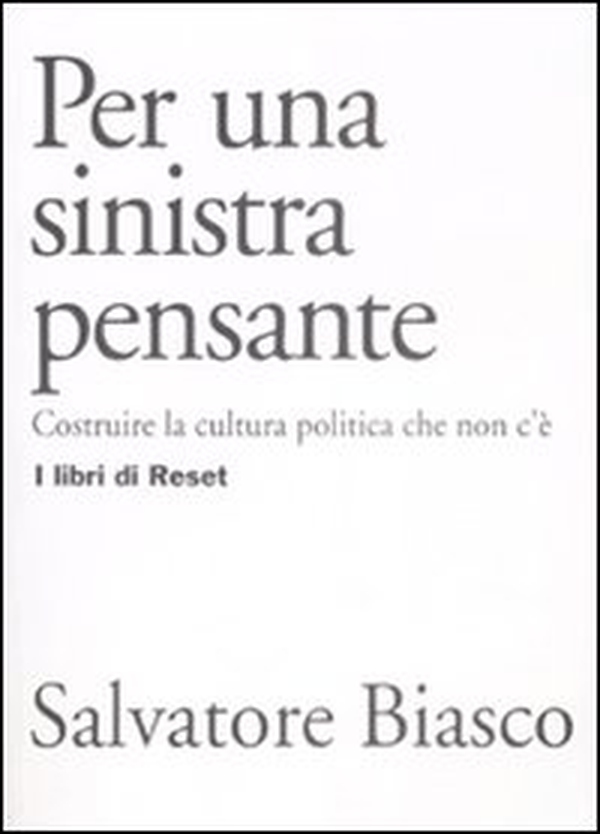 Per una sinistra pensante. Costruire la cultura politica che non c'è - Librerie.coop Per una sinistra pensante. Costruire la cultura politica che non c'è - Librerie.coop