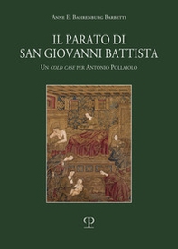 Il parato di San Giovanni Battista. Un cold case per Antonio Pollaiolo - Librerie.coop