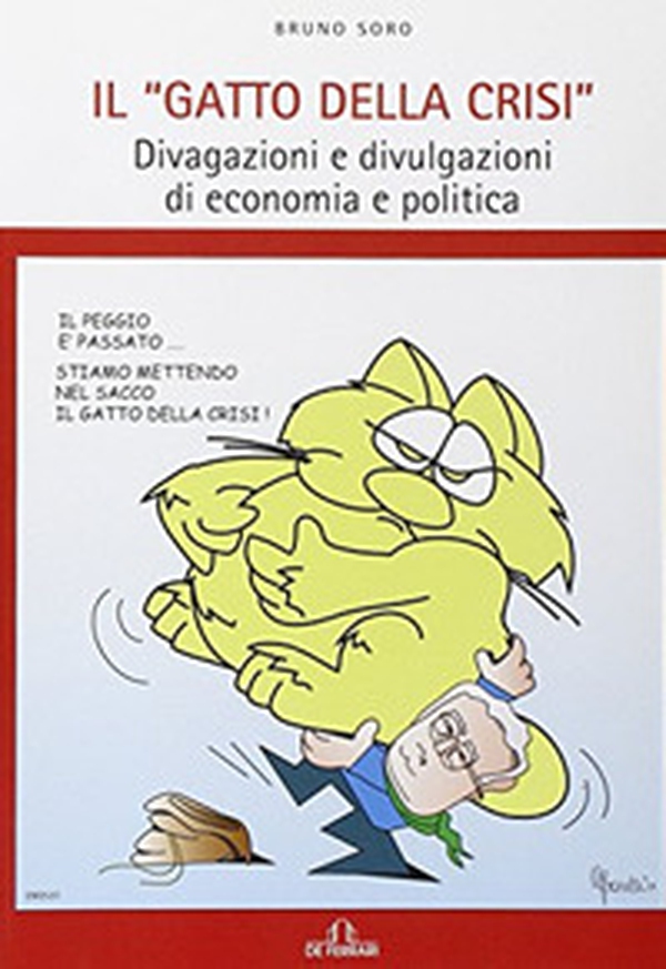 Il gatto della crisi. Divagazioni e divulgazioni di economia e politica - Librerie.coop Il gatto della crisi. Divagazioni e divulgazioni di economia e politica - Librerie.coop