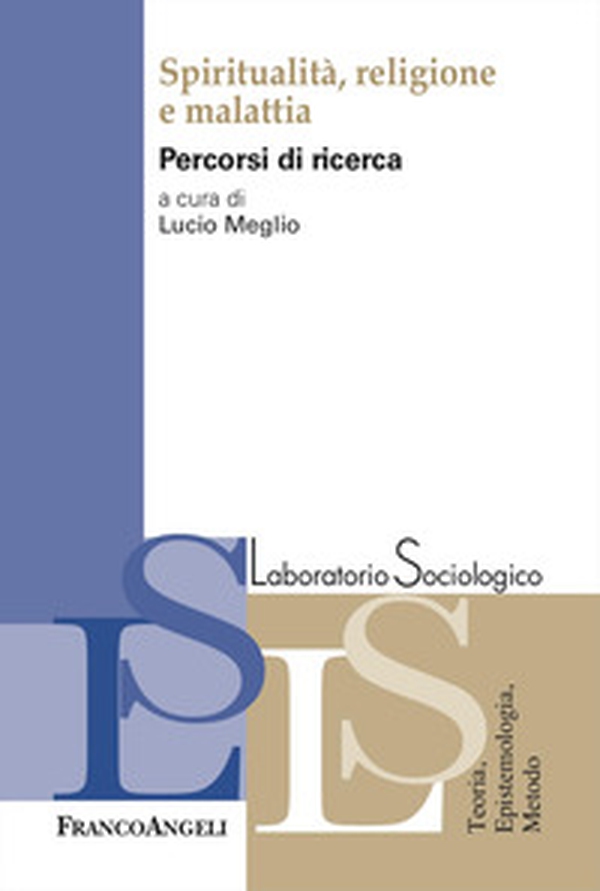 Spiritualità, religione e malattia. Percorsi di ricerca - Librerie.coop Spiritualità, religione e malattia. Percorsi di ricerca - Librerie.coop