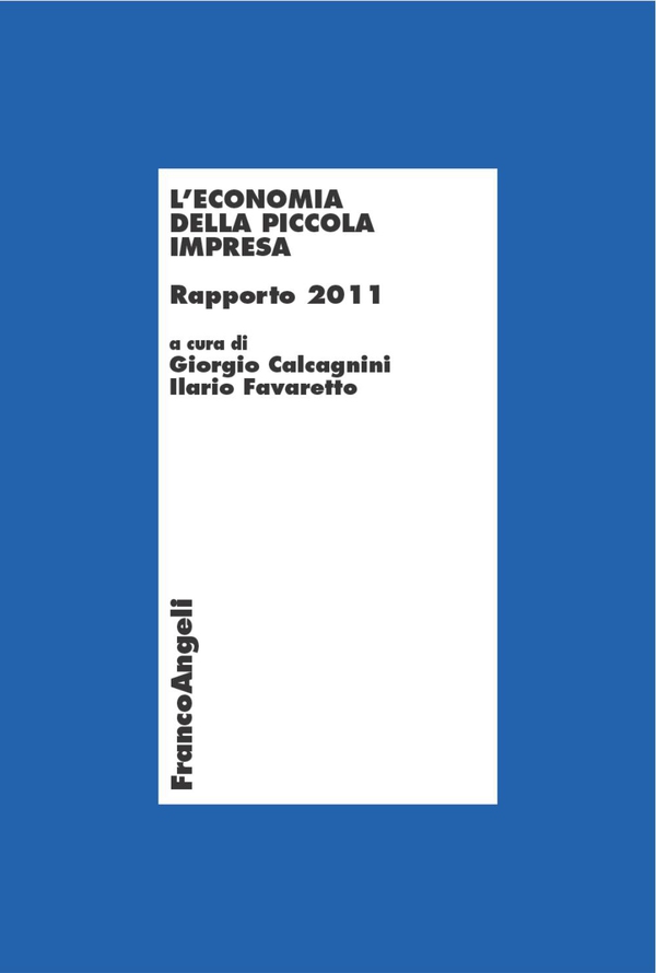 L'economia della piccola impresa. Rapporto 2011 - Librerie.coop L'economia della piccola impresa. Rapporto 2011 - Librerie.coop