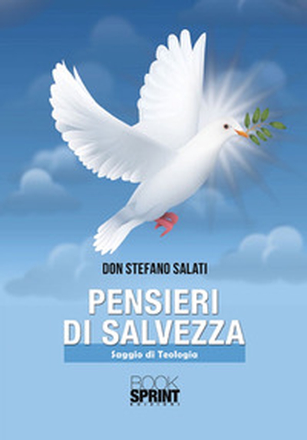 Pensieri di salvezza. Saggio di teologia - Librerie.coop Pensieri di salvezza. Saggio di teologia - Librerie.coop