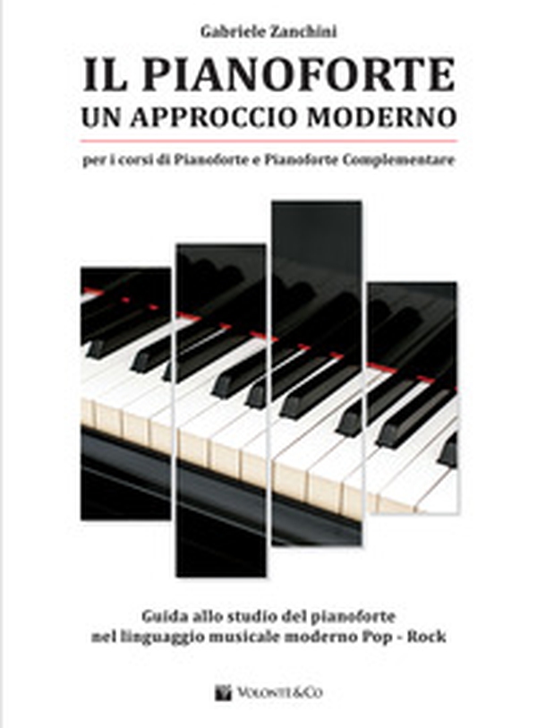 Il pianoforte. Un approccio moderno. Guida allo studio del pianoforte nel linguaggio musicale moderno pop-rock - Librerie.coop Il pianoforte. Un approccio moderno. Guida allo studio del pianoforte nel linguaggio musicale moderno pop-rock - Librerie.coop