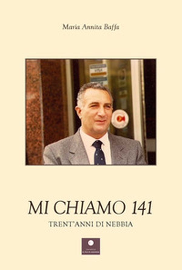 Mi chiamo 141. Trent'anni di nebbia - Librerie.coop Mi chiamo 141. Trent'anni di nebbia - Librerie.coop