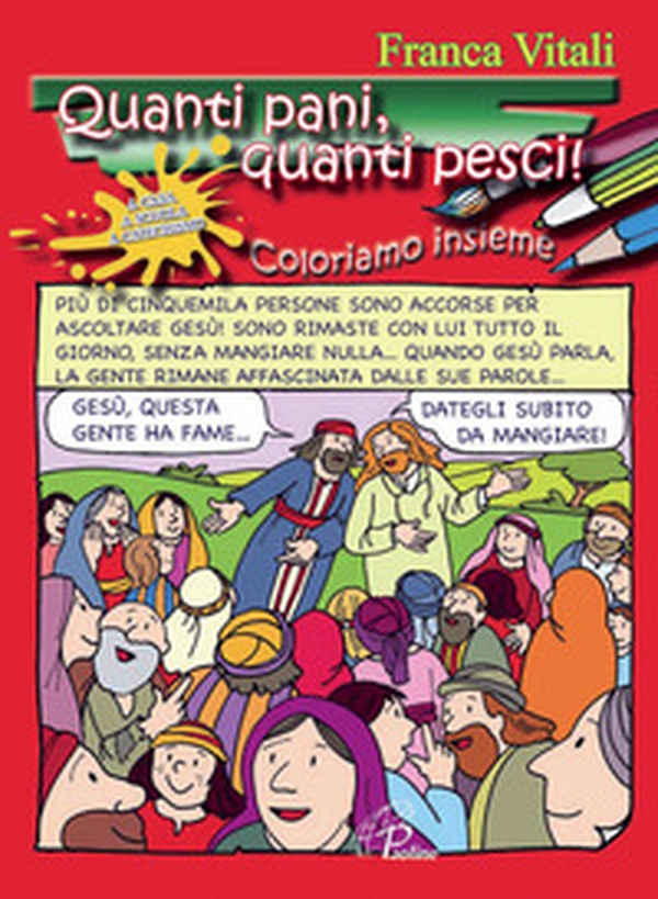 Quanti pani, quanti pesci! Coloriamo insieme - Librerie.coop Quanti pani, quanti pesci! Coloriamo insieme - Librerie.coop