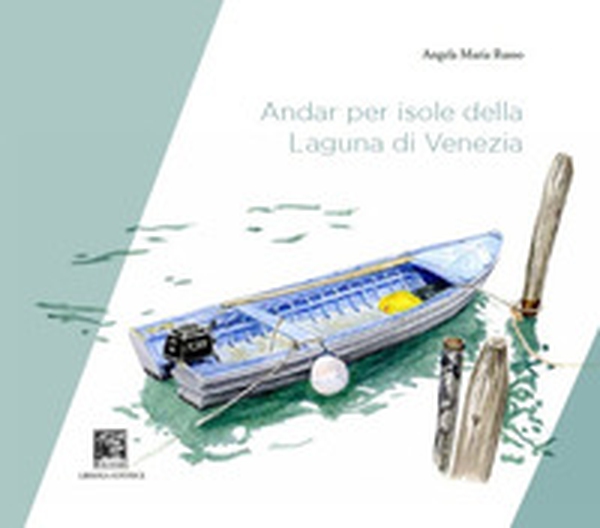 Andar per isole della laguna di Venezia - Librerie.coop Andar per isole della laguna di Venezia - Librerie.coop