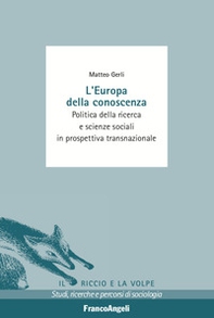 L'Europa della conoscenza. Politica della ricerca e scienze sociali in prospettiva transnazionale - Librerie.coop