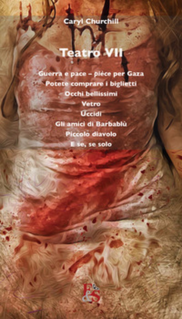 Teatro: Guerra e pace. Pièce per Gaza-Potete comprare i biglietti-Occhi bellissimi-Vetro-Uccidi-Gli amici di Barbablù-Piccolo diavolo-E se, se solo - Librerie.coop Teatro: Guerra e pace. Pièce per Gaza-Potete comprare i biglietti-Occhi bellissimi-Vetro-Uccidi-Gli amici di Barbablù-Piccolo diavolo-E se, se solo - Librerie.coop