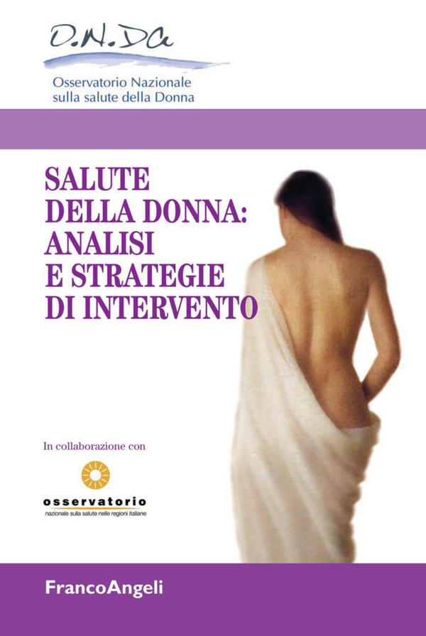 La salute della donna: analisi e strategie di intervento - Librerie.coop La salute della donna: analisi e strategie di intervento - Librerie.coop