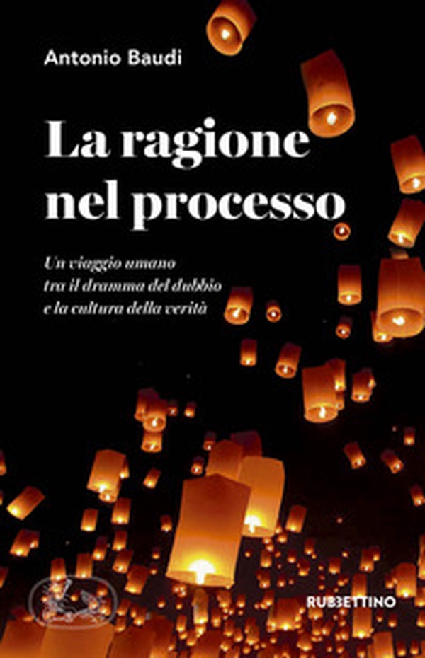 La ragione nel processo. Un viaggio umano tra il dramma del dubbio e la cultura della verità - Librerie.coop La ragione nel processo. Un viaggio umano tra il dramma del dubbio e la cultura della verità - Librerie.coop