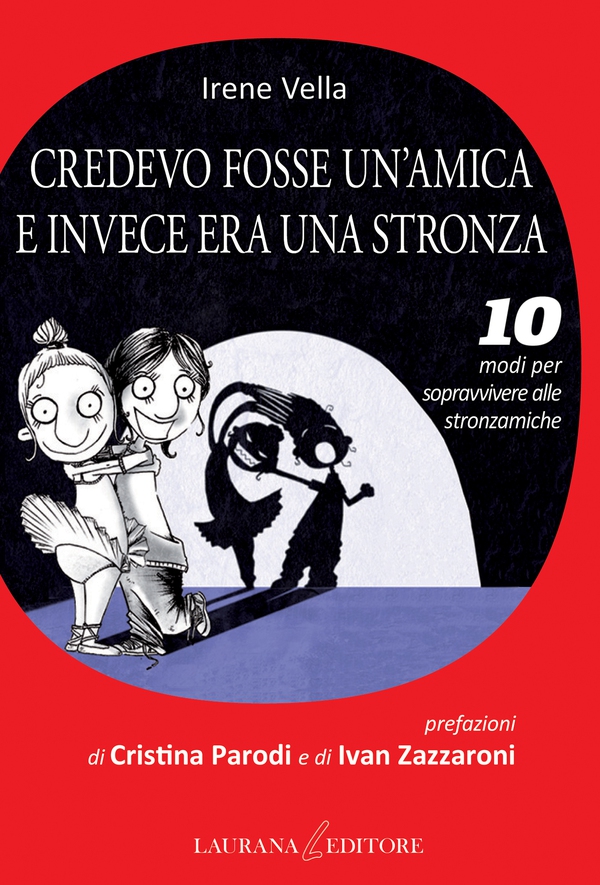 Credevo fosse un'amica e invece era una stronza - Librerie.coop Credevo fosse un'amica e invece era una stronza - Librerie.coop