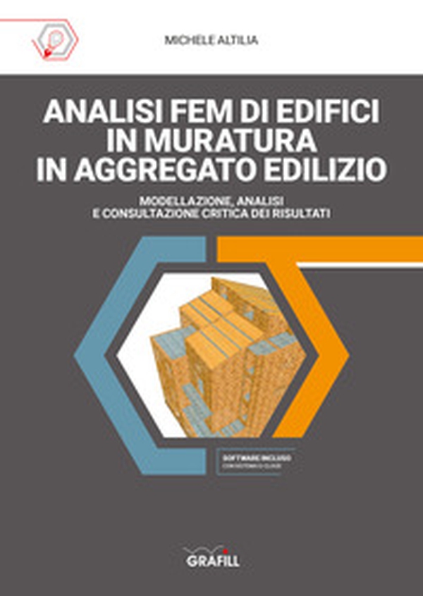 Analisi FEM di edifici in muratura in aggregato edilizio. Modellazione, analisi e consultazione critica dei risultati - Librerie.coop Analisi FEM di edifici in muratura in aggregato edilizio. Modellazione, analisi e consultazione critica dei risultati - Librerie.coop