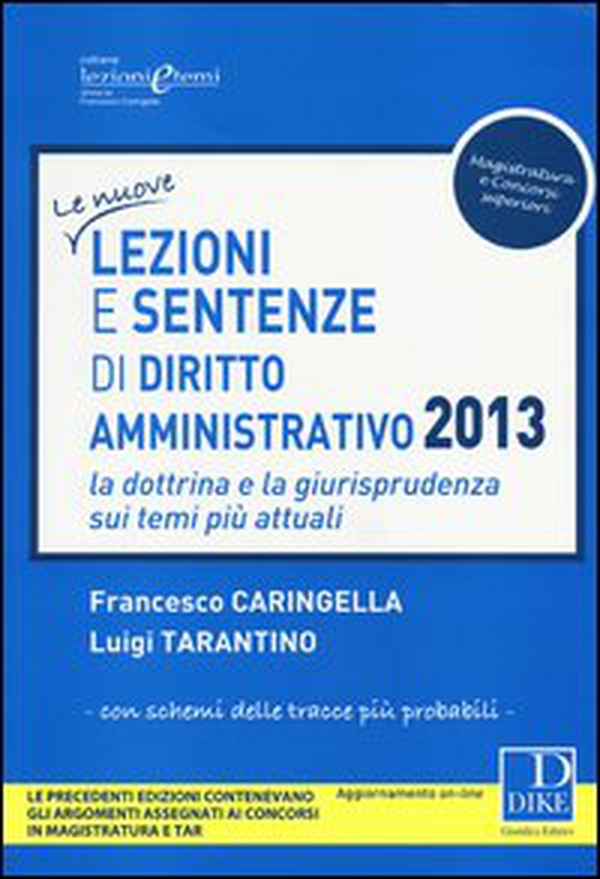 Lezioni e sentenze di diritto amministrativo 2013. La dottrina e la giurisprudenza sui temi più attuali - Librerie.coop Lezioni e sentenze di diritto amministrativo 2013. La dottrina e la giurisprudenza sui temi più attuali - Librerie.coop