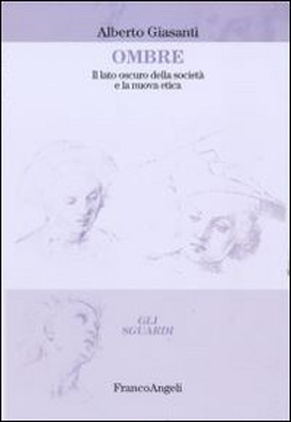 Ombre. Il lato oscuro della società e la nuova etica - Librerie.coop Ombre. Il lato oscuro della società e la nuova etica - Librerie.coop