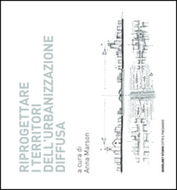 Riprogettare i territori dell'urbanizzazione diffusa - Librerie.coop Riprogettare i territori dell'urbanizzazione diffusa - Librerie.coop