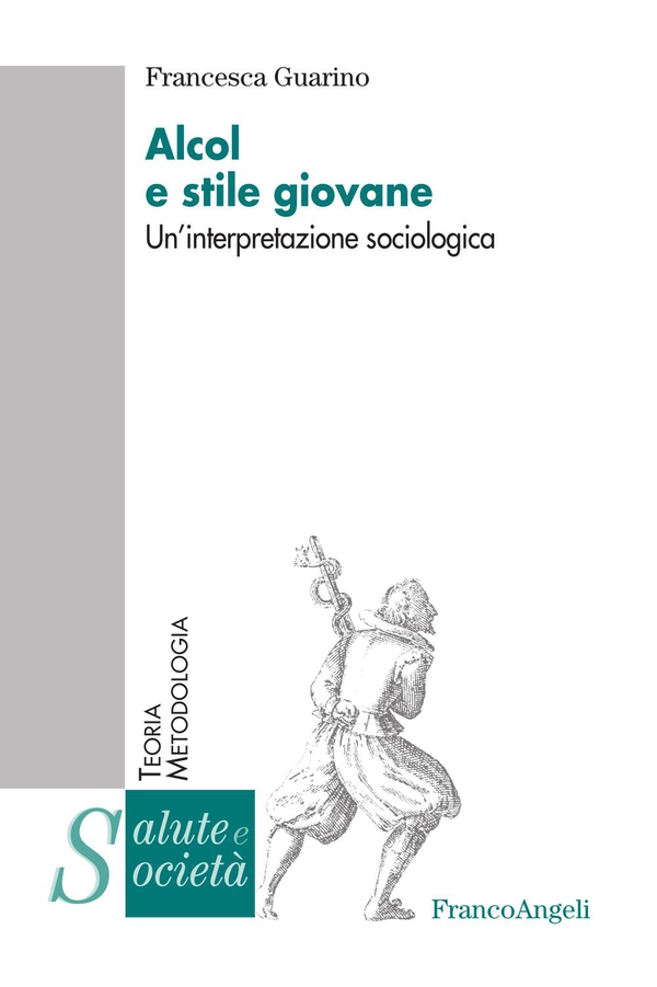 Alcol e stile giovane. Un'interpretazione sociologica - Librerie.coop Alcol e stile giovane. Un'interpretazione sociologica - Librerie.coop