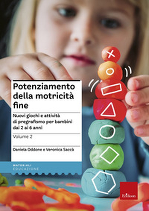 Potenziamento della motricità fine. Nuovi giochi e attività di pregrafismo per bambini dai 2 ai 6 anni - Librerie.coop Potenziamento della motricità fine. Nuovi giochi e attività di pregrafismo per bambini dai 2 ai 6 anni - Librerie.coop