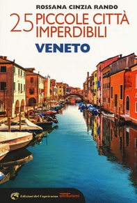 25 piccole città imperdibili del Veneto - Librerie.coop
