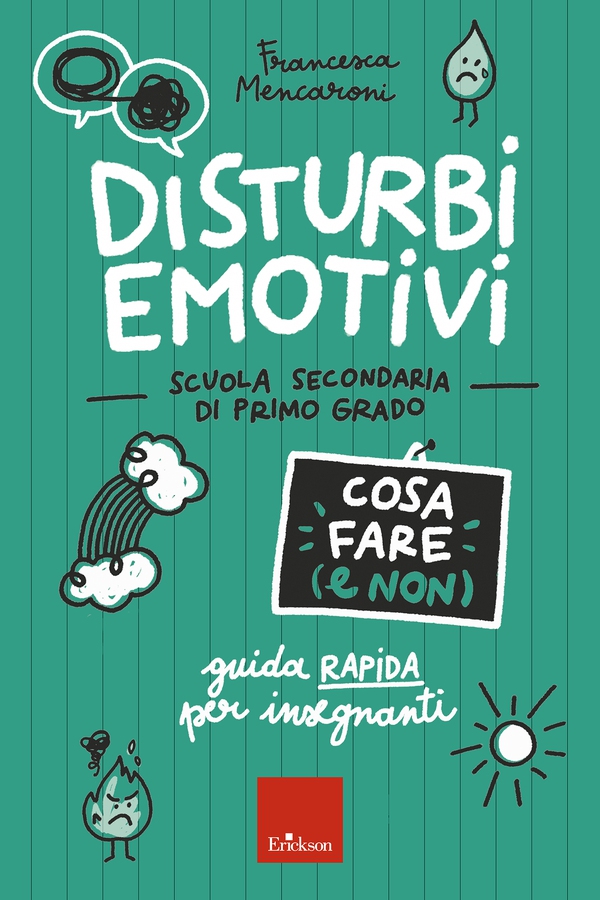 Disturbi emotivi - Cosa fare (e non) - Scuola secondaria - Librerie.coop Disturbi emotivi - Cosa fare (e non) - Scuola secondaria - Librerie.coop
