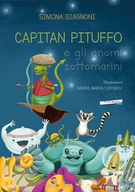 Capitan Pituffo e gli gnomi sottomarini - Librerie.coop