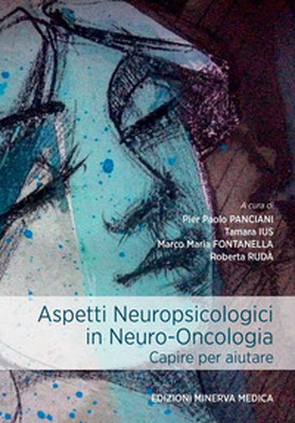 Aspetti neuropsicologici in neuro-oncologia. Capire per aiutare - Librerie.coop Aspetti neuropsicologici in neuro-oncologia. Capire per aiutare - Librerie.coop