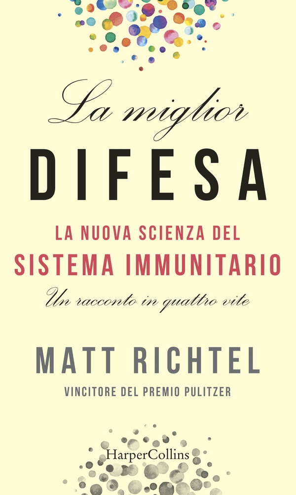 La miglior difesa: La nuova scienza del sistema immunitario - Librerie.coop La miglior difesa: La nuova scienza del sistema immunitario - Librerie.coop