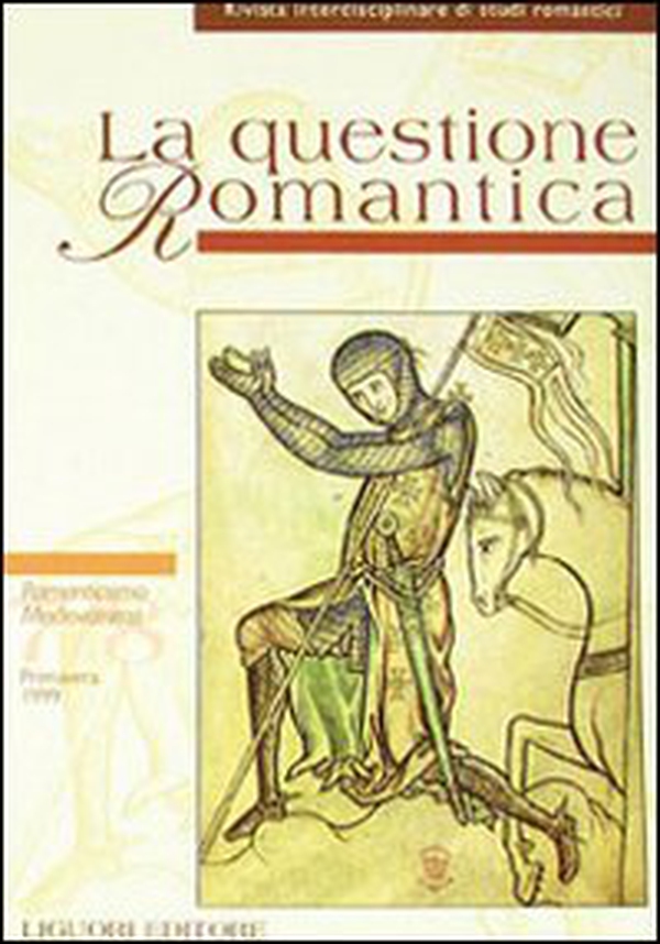 La questione romantica. Rivista interdisciplinare di studi romantici. Primavera 1999 Romanticismo Medievalismo Nº 7-8 - Librerie.coop La questione romantica. Rivista interdisciplinare di studi romantici. Primavera 1999 Romanticismo Medievalismo Nº 7-8 - Librerie.coop