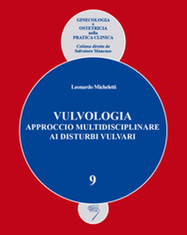 Vulvologia. Approccio multidisciplinare ai disturbi vulvari - Librerie.coop Vulvologia. Approccio multidisciplinare ai disturbi vulvari - Librerie.coop