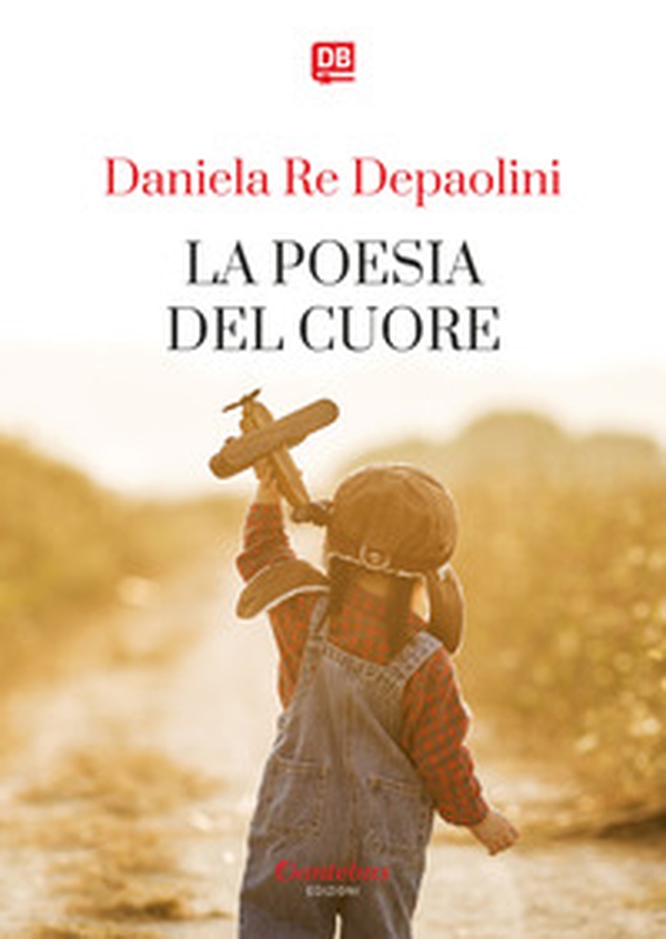 La poesia del cuore - Librerie.coop La poesia del cuore - Librerie.coop