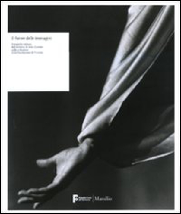 Il furore dell'immagine. Fotografia italiana dall'archivio di Italo Zannier... Catalogo della mostra (Venezia, aprile-luglio 2010) - Librerie.coop Il furore dell'immagine. Fotografia italiana dall'archivio di Italo Zannier... Catalogo della mostra (Venezia, aprile-luglio 2010) - Librerie.coop