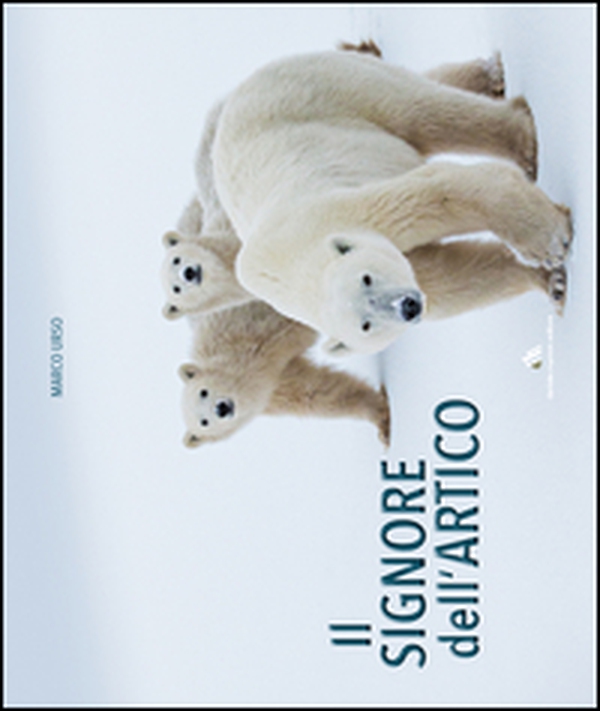 Il signore dell'Artico - Librerie.coop Il signore dell'Artico - Librerie.coop