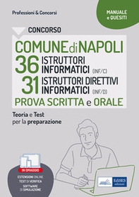 Concorso comune Napoli 36 istruttori informatici + 31 istruttori direttivi informatici. Manuale di preparazione alla prova scritta e alla prova orale - Librerie.coop