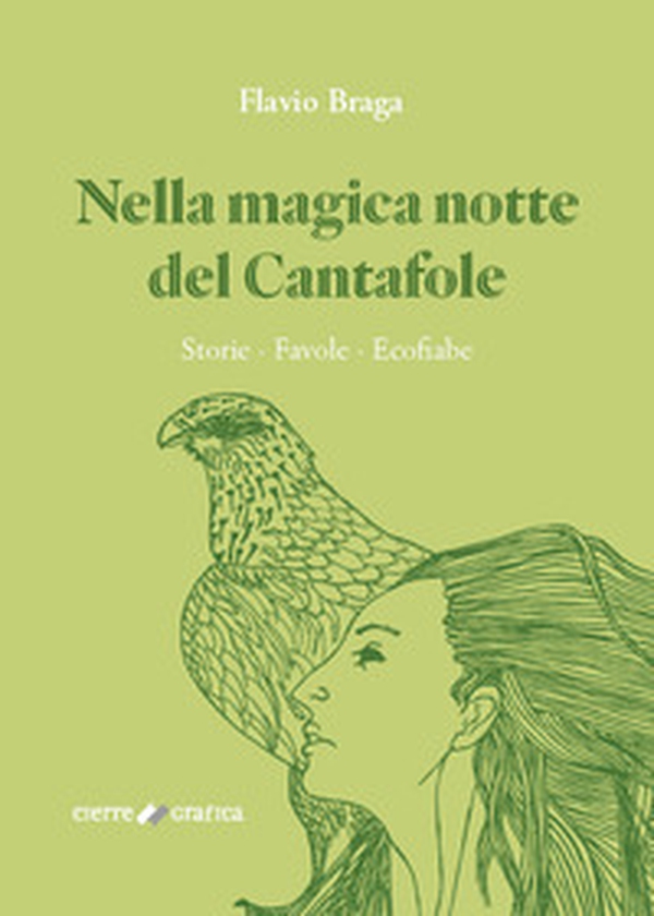 Nella magica notte del Cantafole. Storie, favole, ecofiabe - Librerie.coop Nella magica notte del Cantafole. Storie, favole, ecofiabe - Librerie.coop