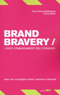 Brand bravery. I dieci comandamenti del coraggio - Librerie.coop