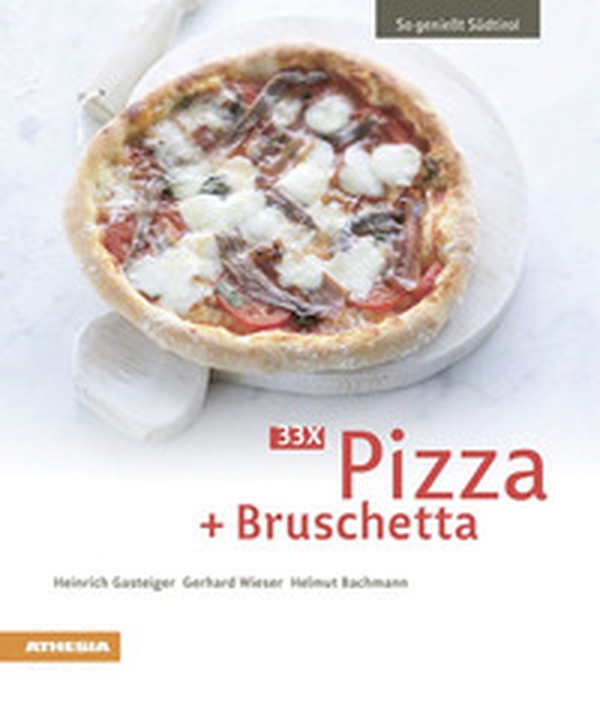 33 x Pizza + Bruschetta - Librerie.coop 33 x Pizza + Bruschetta - Librerie.coop